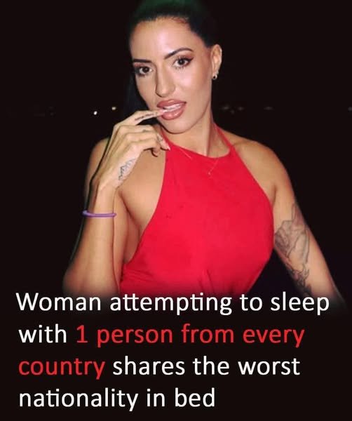 Woman on global intimacy quest names the worst nationality in bed