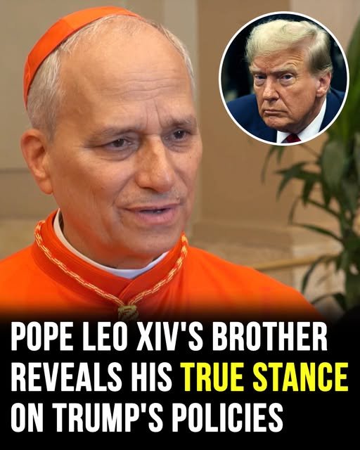 Pope Leo XIV’s brother reveals his stance on Trump’s policies